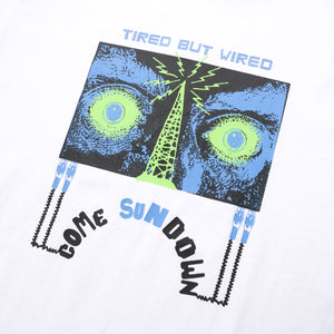 Come Sundown Tired But Wired Tee - White