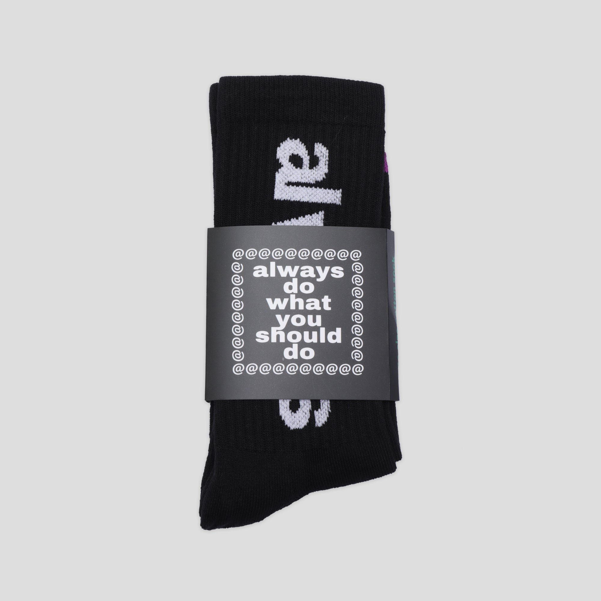 Always Do What You Should Do Always Up Sock - Black