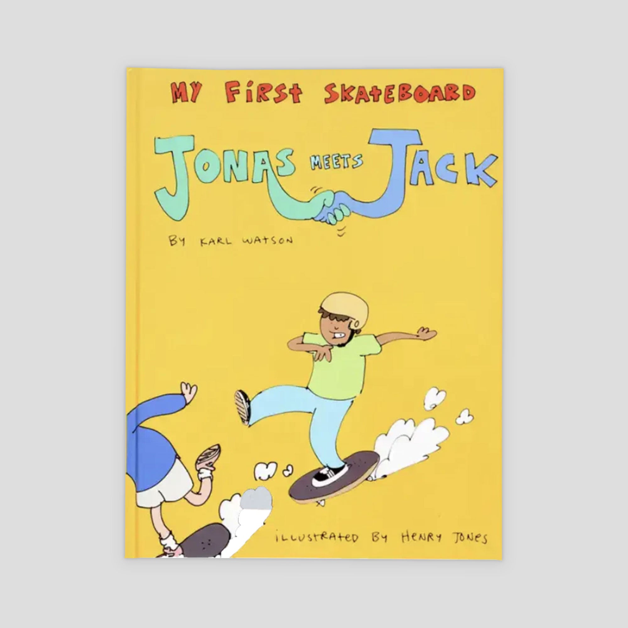 My First Skateboard Jonas Meets Jack by Karl Watson